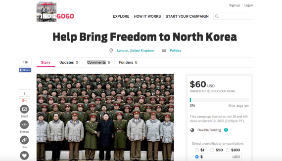 An Indiegogo campaign, before it was deleted, asks for $10 million to end Kim Jong Un's regime